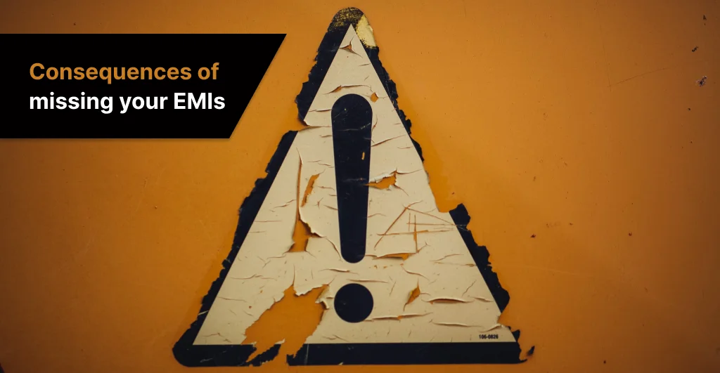 Consequences of missing your EMIs