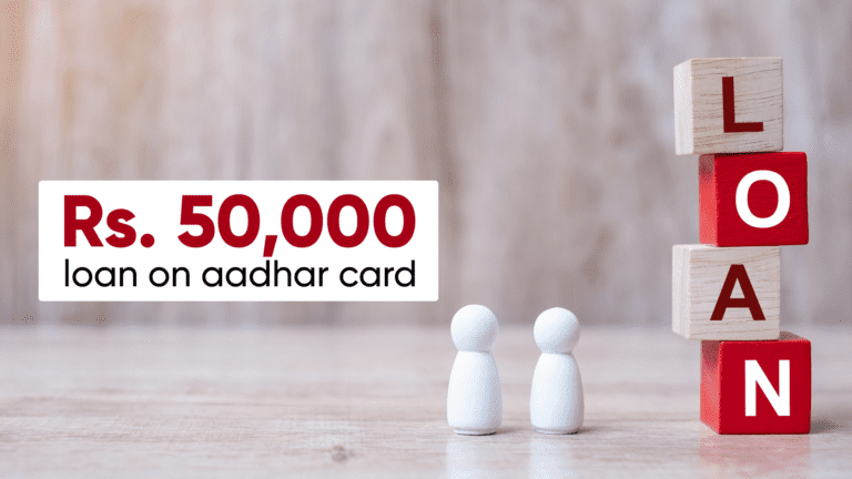 How to Get a 50000 Loan on an Aadhar Card?
