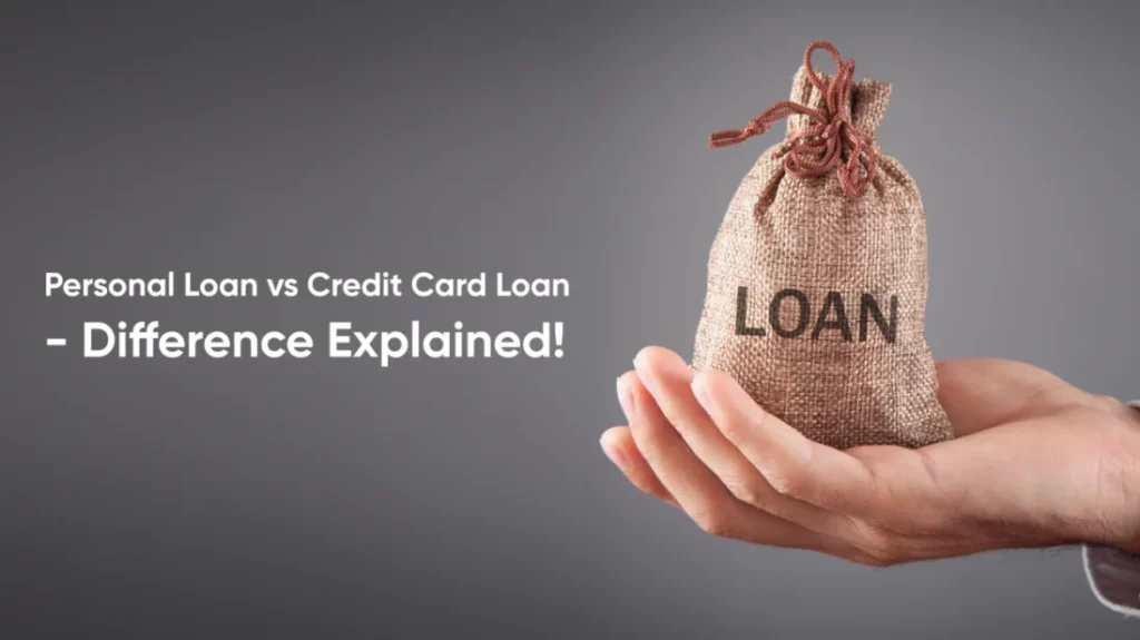 Personal Loan vs Credit Card Loan Difference