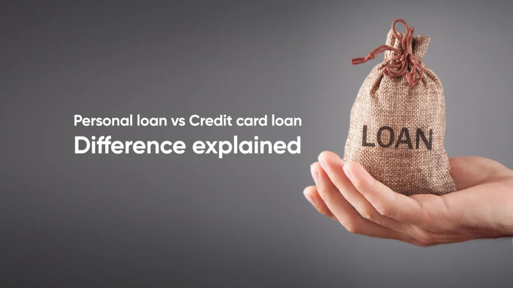 Personal loan vs Credit card loan Difference explained