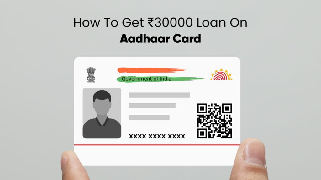 ₹30000 Loan on Aadhaar Card