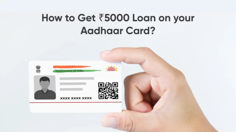Get Rs. 5000 Loan on Aadhar Card