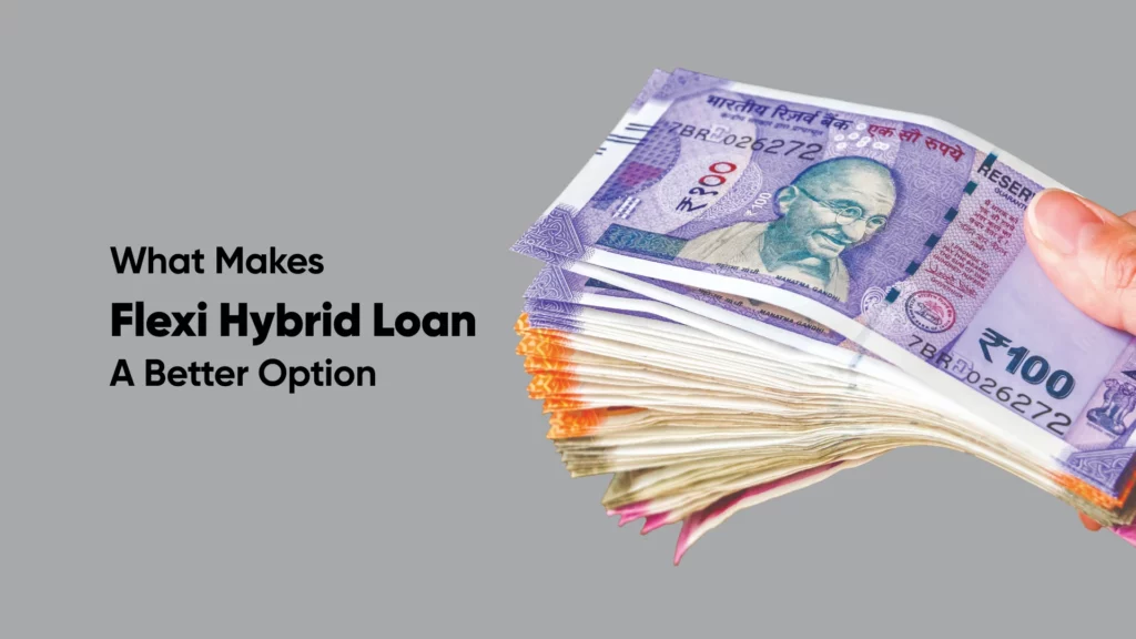 How is Flexi Hybrid Loan Better Option