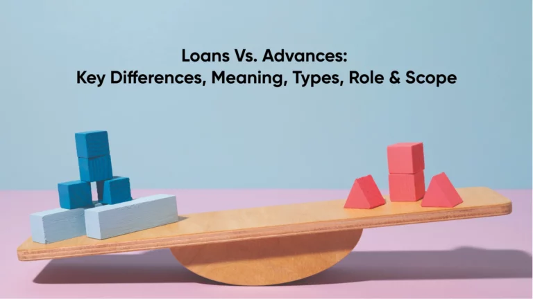 Loans vs. Advances