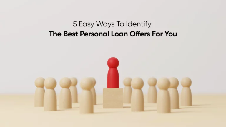 5 Easy Ways to Identify the Best Personal Loan Offers for You