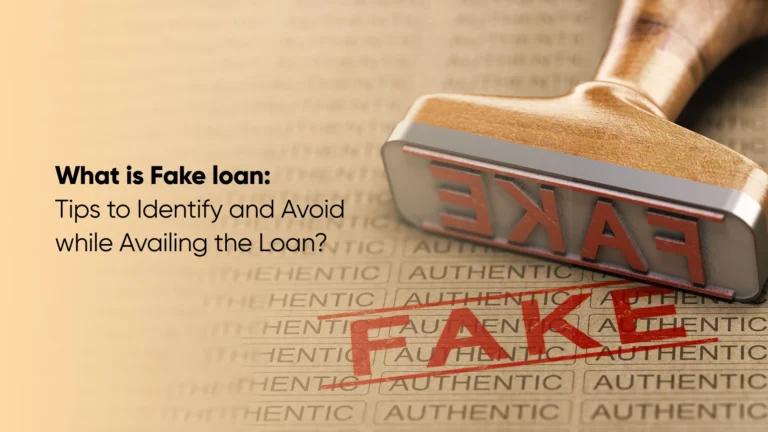 What is Fake loan: Tips to Identify and Avoid while Availing the Loan?