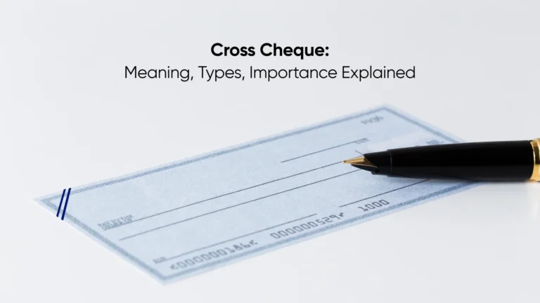 Cross Cheque: Meaning, Types, Importance Explained